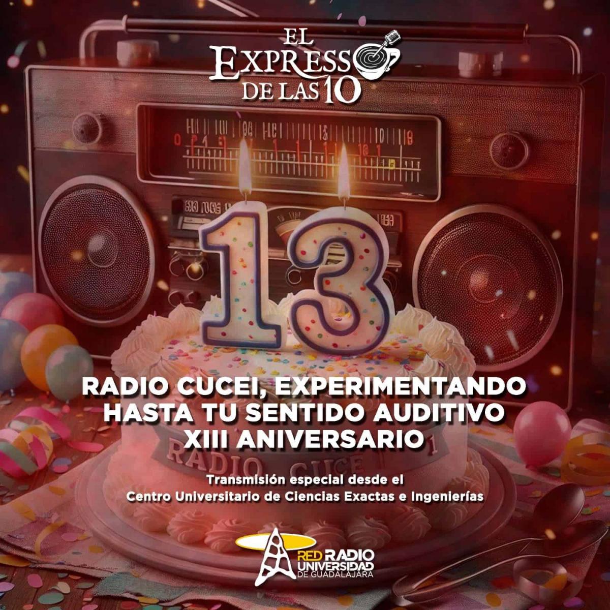 El Expresso De Las 10 Celebra Con Radio Cucei En Su Xiii Aniversario